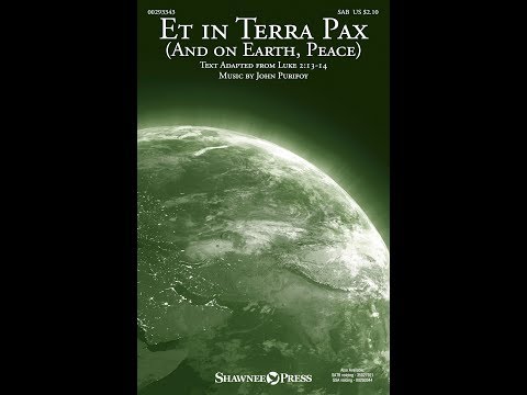 ET IN TERRA PAX (AND ON EARTH, PEACE) (SAB Choir) - John Purifoy