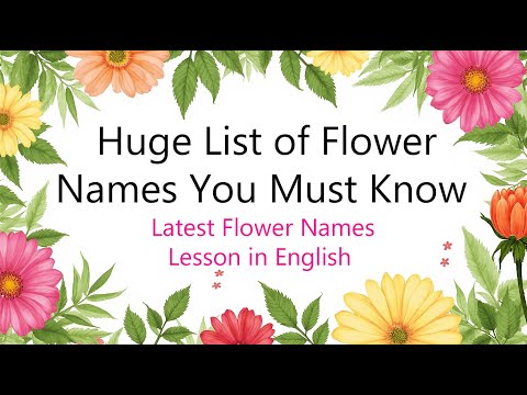 Learn All Flower Names in English - The Ultimate Guide | #learnenglish