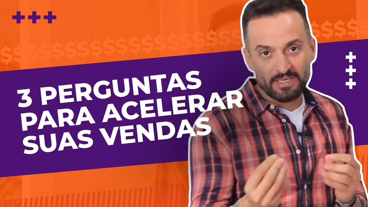 🛑 3 perguntas para fechar QUALQUER venda com FACILIDADE - Técnicas de Vendas