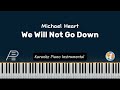 We Will Not Go Down - Michael Heart (Karaoke Piano Instrumental)