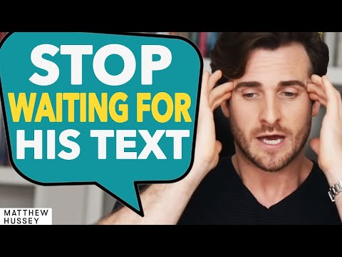 STOP WAITING For His Text & DO THIS Instead... | Matthew Hussey