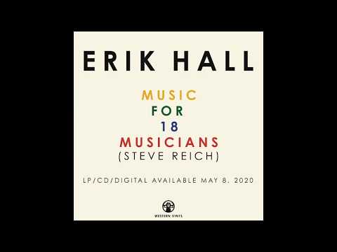 Erik Hall - Music for 18 Musicians (Steve Reich) - Trailer 1