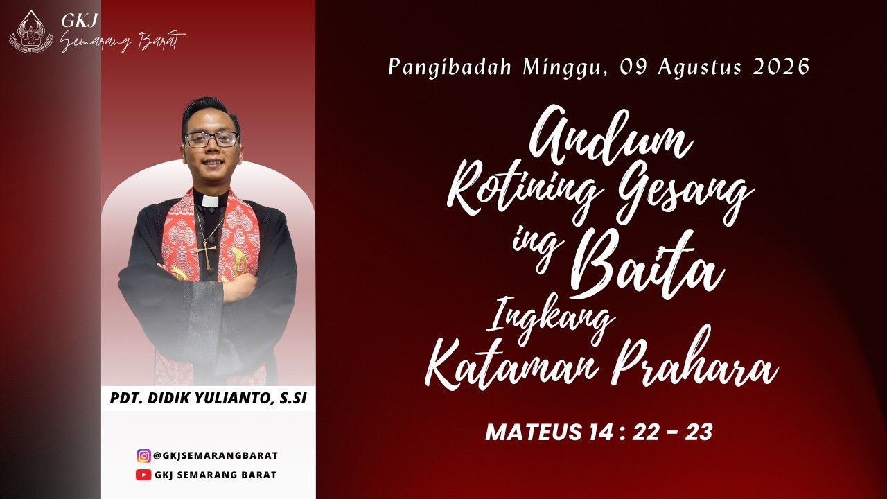 Pangibadah Dinten Minggu || 9 Agustus 2026 || GKJ Semarang Barat