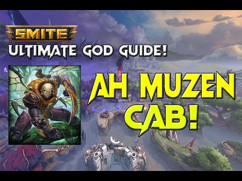 Smite - ULTIMATE GOD GUIDE - AH MUZEN CAB!!