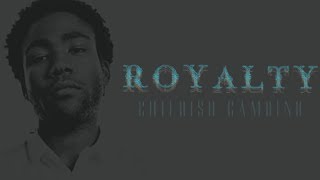 Royalty- Childish Gambino  Full Mixtape Album