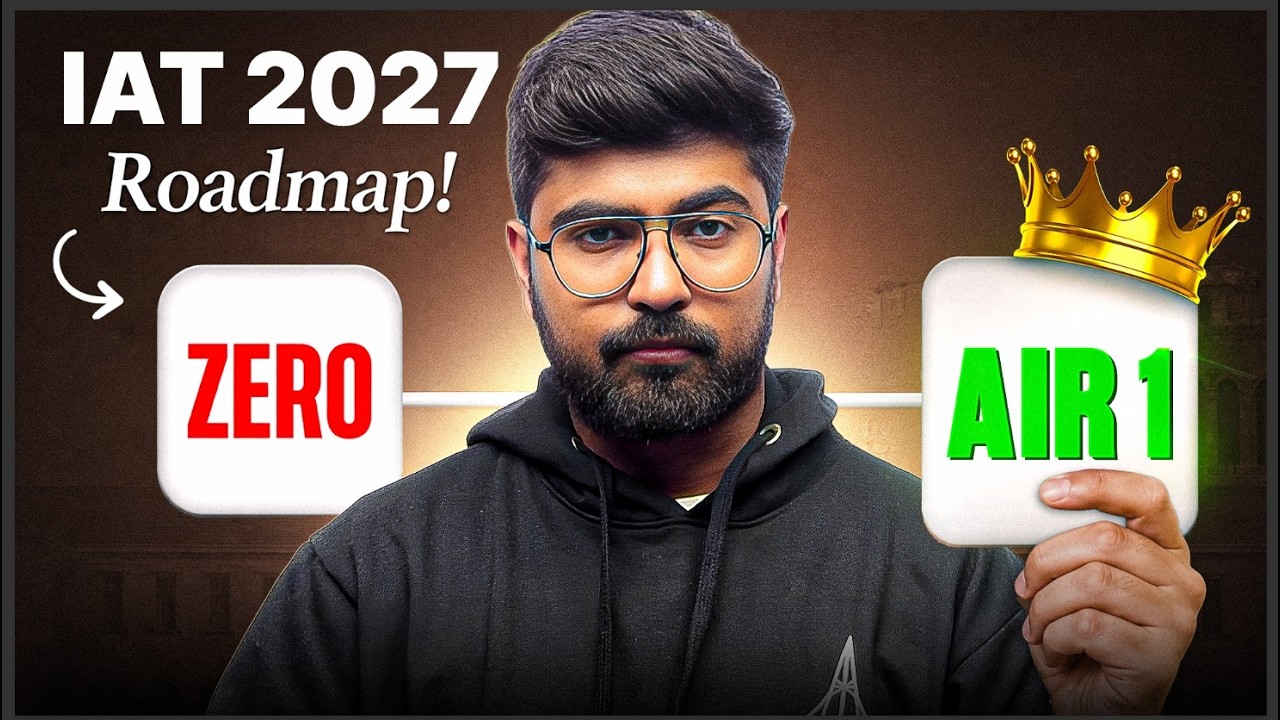  How to Crack IAT 2027 From ZERO to AIR 1 🚀 | Complete Preparation Roadmap 🔥
