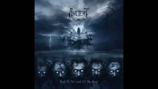 ANCIENT - BACK TO THE LAND OF THE DEAD FULL ALBUM 2016
