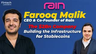 Rain, Farooq Malik, The $2Bn Company Building the Infrastructure for Stablecoins and Tokenized Money