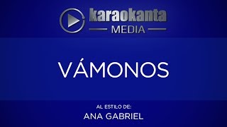 Karaokanta - Ana Gabriel - Vámonos
