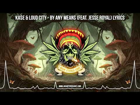 KA$E & Loud City - By Any Mean$ (Feat. Jesse Royal) 🔥 Lyric Video / Roots Reggae 2026 / Visualizer