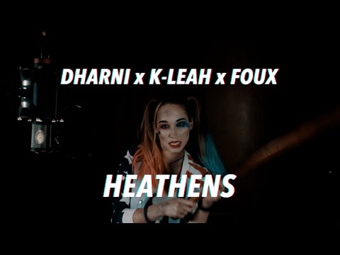 Twenty One Pilots - Heathens (DHARNI x K-LEAH x FOUX Cover)