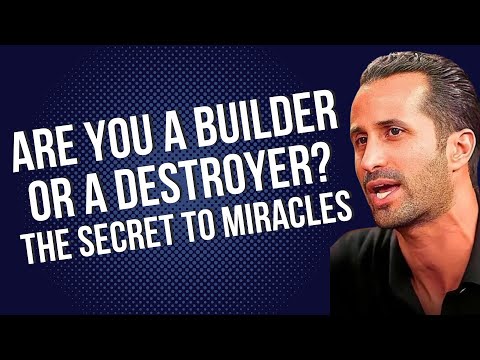 Ep.34 Are You a Builder or a Destroyer? The Secret to Miracles
