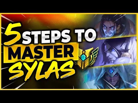 FOLLOW THESE 5 EASY STEPS TO PLAY SYLAS LIKE A PRO!! - League of Legends