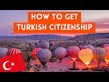 How To Get Turkish Citizenship (Turkey's Investment Program)