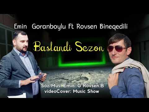 Emin Goranboylu Ft Rovsen Bineqedili Baslandi Sezon ( Yeni Tema 2020)