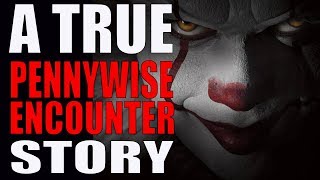 A True PENNYWISE Encounter Story in THANKSGIVING 2017- SCARY CLOWNS