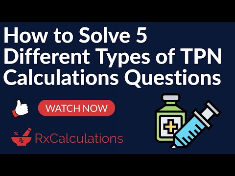 How to solve 5 different TPN Calculations Questions