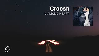 Croosh - Diamond Heart