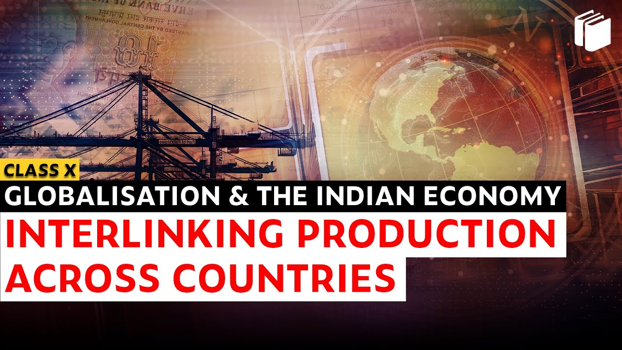 Interlinking Production | Globalisation & Indian Economy | Chapter 4 - Economics| Class 10 | PuStack