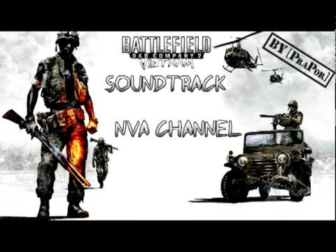 Battlefield Bad Company 2 Vietnam FULL Soundtrack — NVA Channel