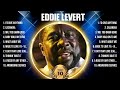 Eddie Levert Greatest Hits 2024 Pop Music Mix Top 10 Hits Of All Time