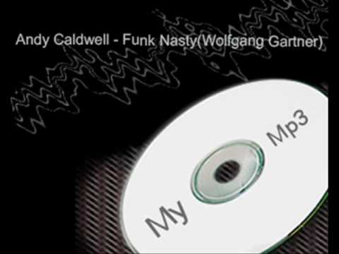 Andy Caldwell - Funk Nasty feat  Gram'ma Funk (Wolfgang Gartner)