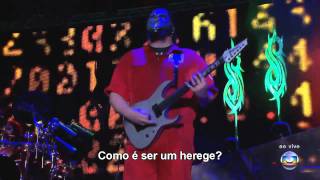 Slipknot - The Heretic Anthem - Live Rock in Rio 2011 Legendado PTBR 720p HD