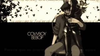 Cowboy Bebop - Call me, call me (LEGENDADO)