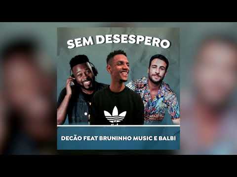 SEM DESESPERO! Funk Gospel / Decão feat Bruninho Music e Balbi Guga