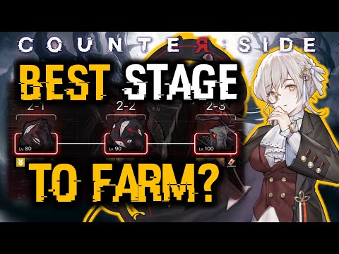 BEST STAGE TO FARM? (OLD FEAR PART 2) | Counter:Side