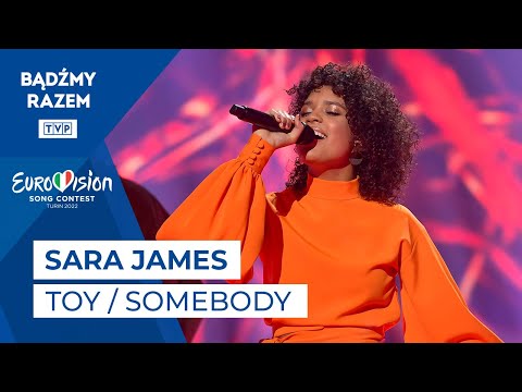 Sara James - Toy / Somebody || Tu Bije Serce Europy!