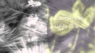 Esmerine - White Pine