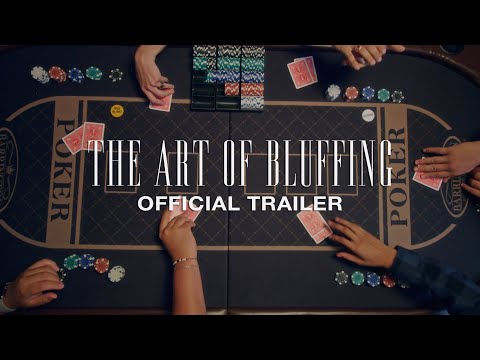 THE ART OF BLUFFING - Official Trailer (4K)