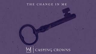 Casting Crowns - The Change In Me (Visualizer)