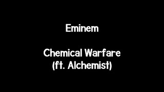 Eminem - Chemical Warfare (ft. Alchemist) (Lyrics)
