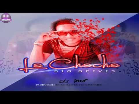 Big Deivis - La Chacha | Audio