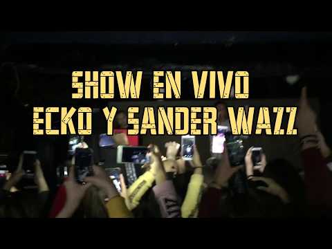 Show de Ecko y Sander Wazz en vivo