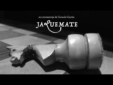 Jaque Mate - A Film by Gonzalo Gaytán