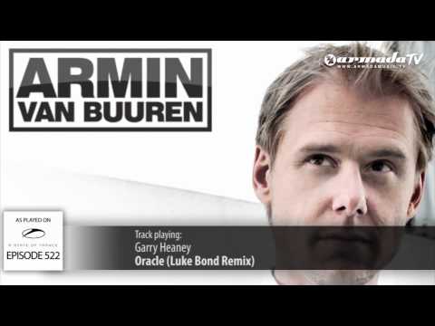 ASOT 522: Garry Heaney - Oracle (Luke Bond Remix)