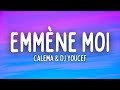 Calema & DJ Youcef - Emmène Moi (Lyrics / Letra / Paroles)