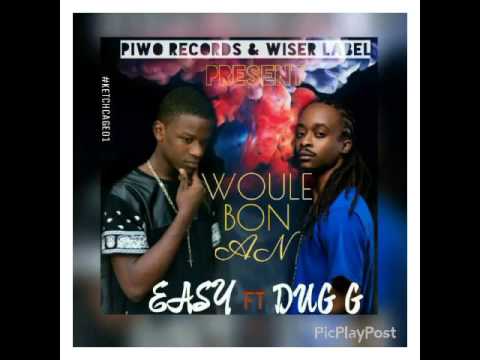 WOULE BON AN.... EASY FT DUG G