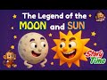 The Legend Of The Moon And Sun Short Story For Kids Bedtime Story For Kids