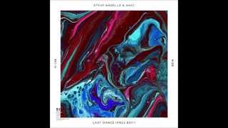 Steve Angello & AN21 - Last Dance (ALM Extended Edit) (NOT OFFICIAL)