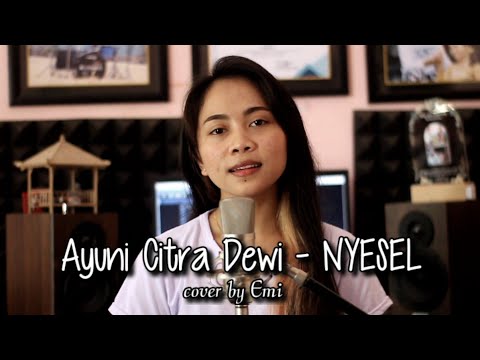 Ayuni Citra Dewi - NYESEL cover by emi