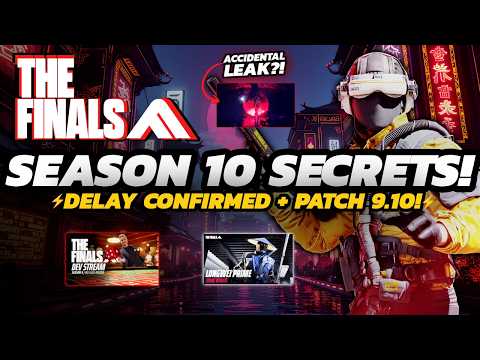 THE FINALS - Dev ACCIDENTALLY Leaks Season 10!? | NEW Secrets + Patch 9.10