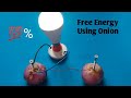 Free Energy Light A Bulb Using Onion (100% Working).