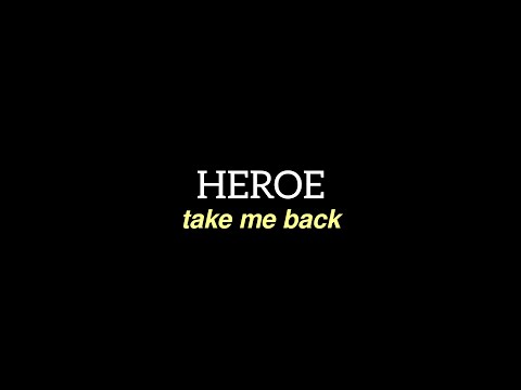 take me back - Heroe (Official Music Video)