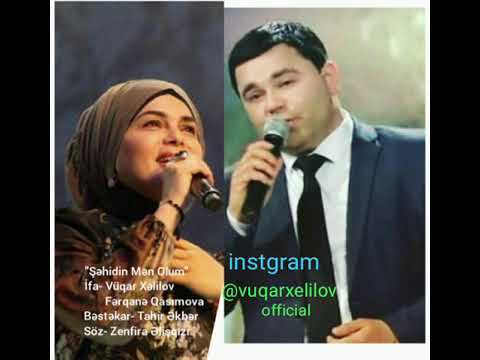 Vuqar Xelilov ft Ferqane Qasimova "Şehidin mən olum"