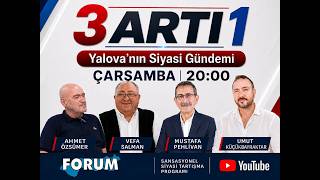3 artı 1 - YALOVA’DA TAŞLAR YERİNDEN OYNUYOR - 2 Eylül 2026