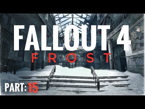 Fallout 4 FROST : Let's Play - Part 15 - Army Strong